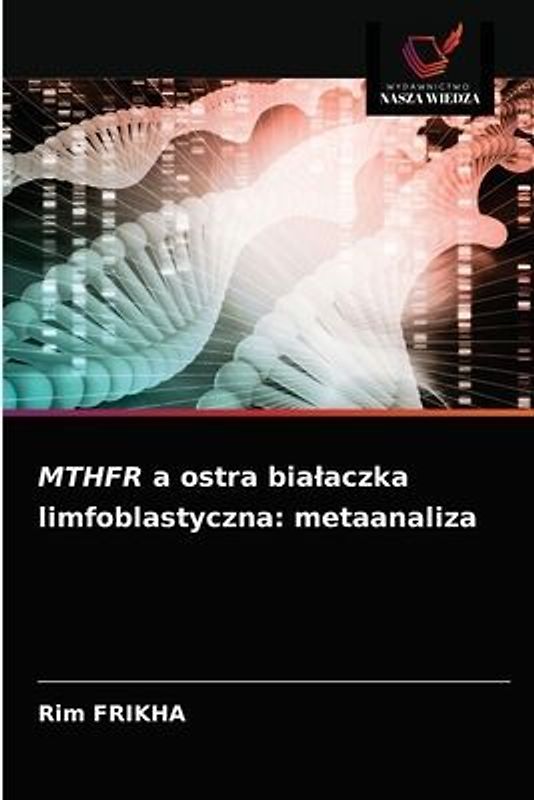 MTHFR a ostra bia¿aczka limfoblastyczna: metaanaliza