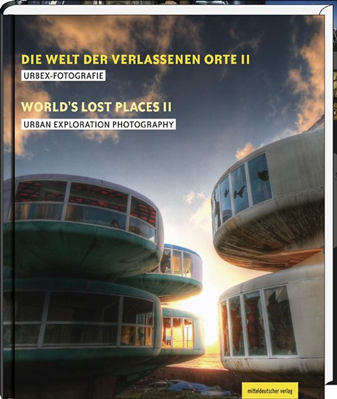 Die Welt der verlassenen Orte II