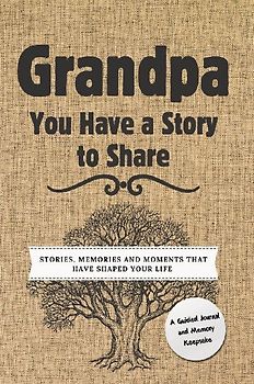 Grandpa, You Have a Story to Share