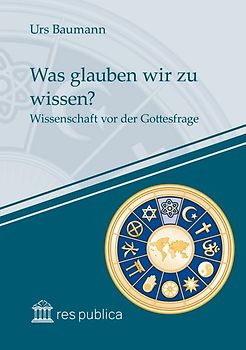 Was glauben wir zu wissen?