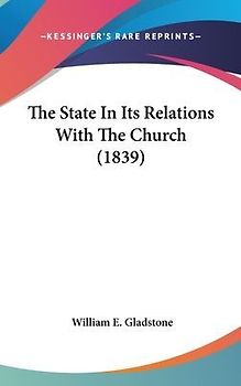 The State In Its Relations With The Church (1839)