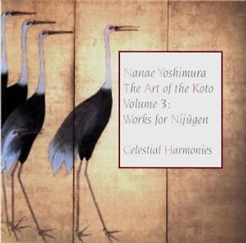 Nanae Yoshimura - The Art of the Koto, Vol. 3: Works for Nijugen