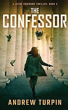 The Confessor: A Jayne Robinson Thriller: Book 3