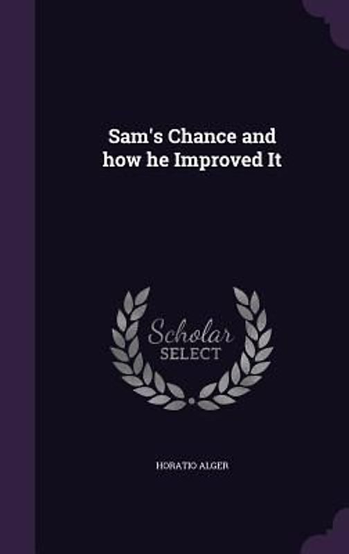 Sam's Chance and how he Improved It