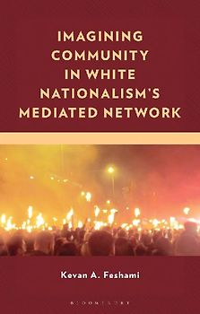 Imagining Community in White Nationalism's Mediated Network