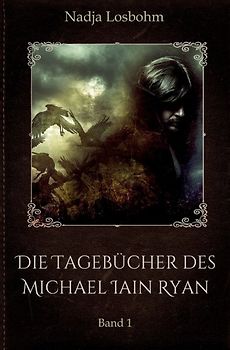 Die Tagebücher des Michael Iain Ryan