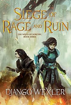 Siege of Rage and Ruin (Wells of Sorcery, 3)
