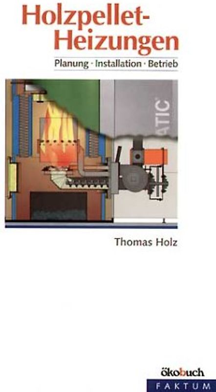 Holzpelletsheizungen. Ein Ratgeber