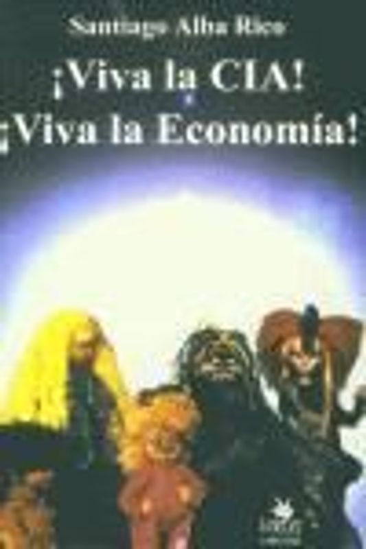 ¡Viva la CIA! ¡Viva la economía!