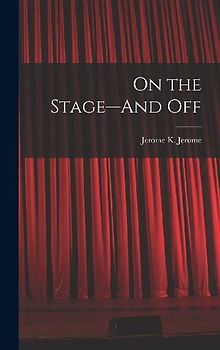 On the Stage--And Off