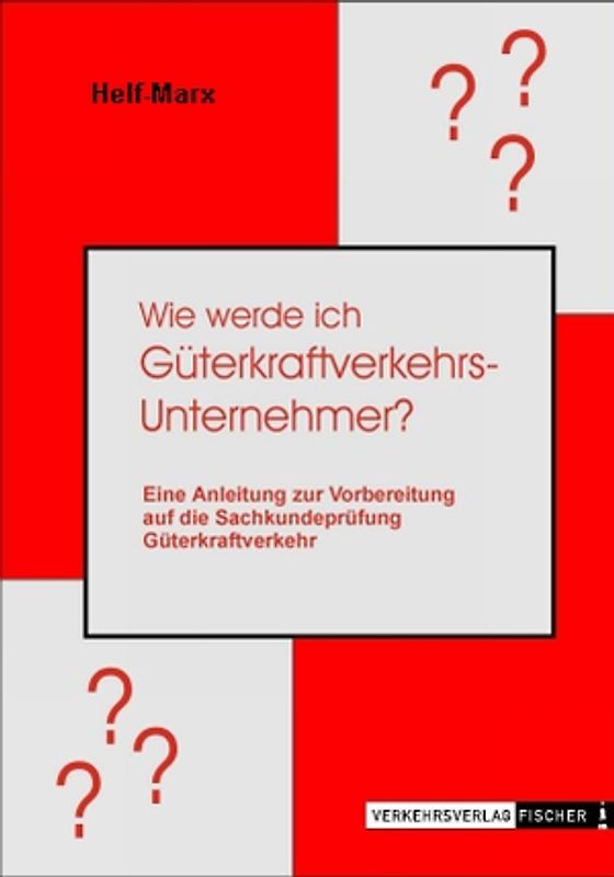 Wie werde ich Güterkraftverkehrs-Unternehmer?
