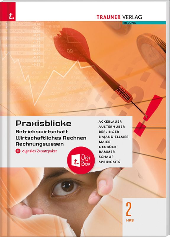 Praxisblicke 2 HAS - Betriebswirtschaft, Wirtschaftliches Rechnen, Rechnungswesen + digitales Zusatzpaket