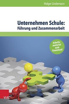 Unternehmen Schule: Führung und Zusammenarbeit