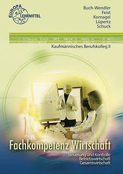 Fachkompetenz Wirtschaft Steuerung und Kontrolle Betriebswirtschaft