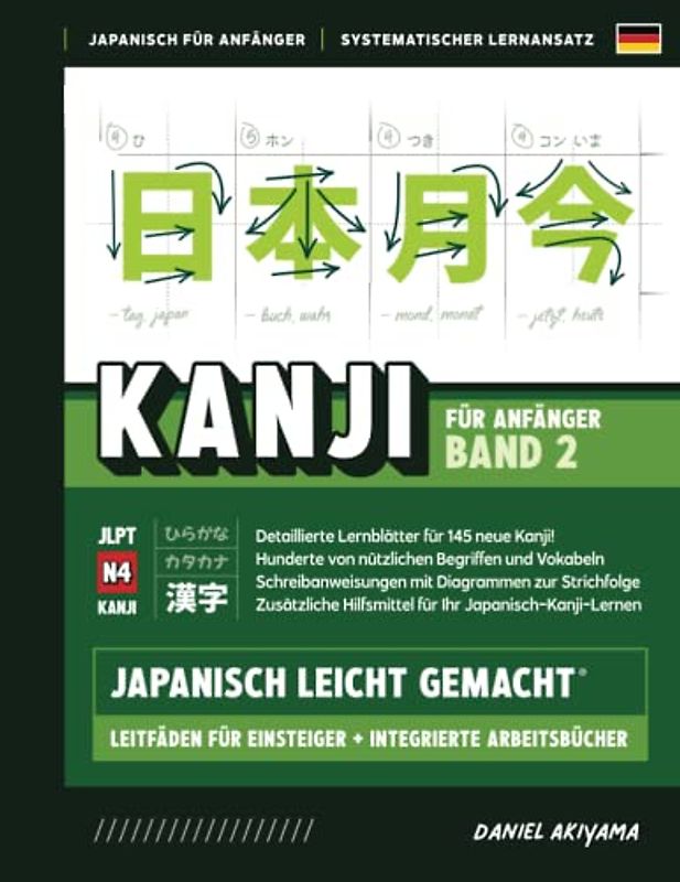Kanji leicht gemacht! Band 2 | Japanisch lesen, schreiben und sprechen lernen | Ein Lehrbuch und integriertes Arbeitsbuch für Anfänger: Lernen Sie 145 ... und mehr! (Japanisch für Anfänger, Band 6)