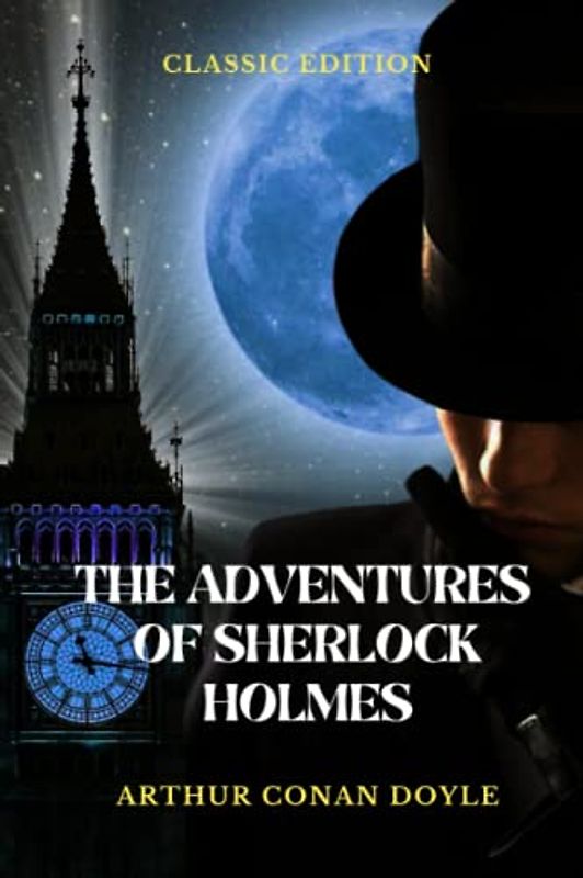 The Adventures of Sherlock Holmes: Illustrated and Annotated