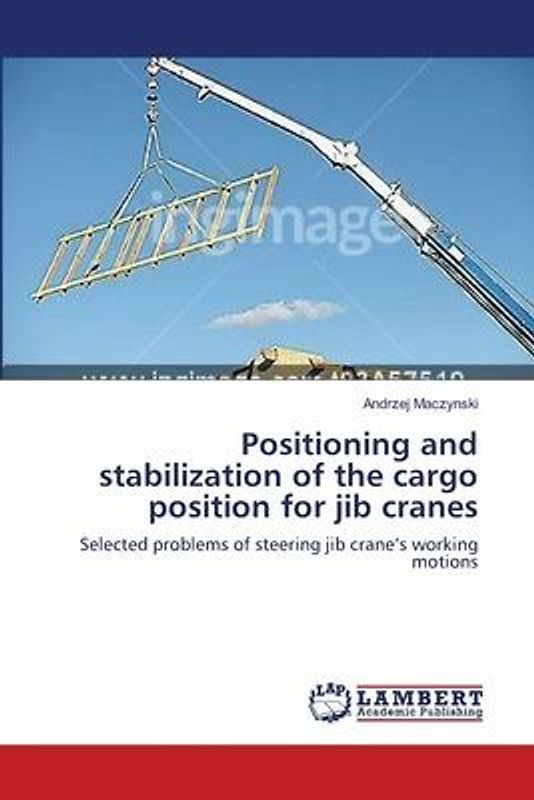 Positioning and stabilization of the cargo position for jib cranes