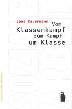 Vom Klassenkampf zum Kampf um Klasse