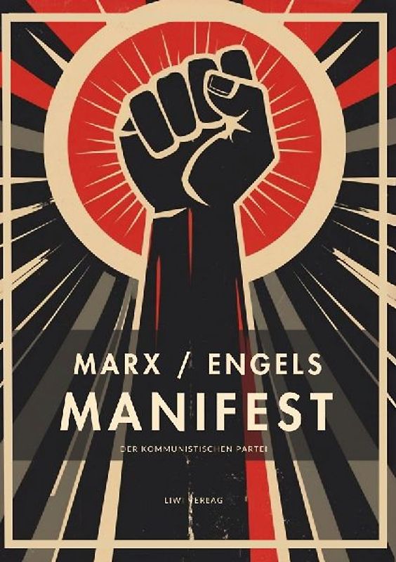 Karl Marx / Friedrich Engels: Das kommunistische Manifest. Vollständige Neuausgabe