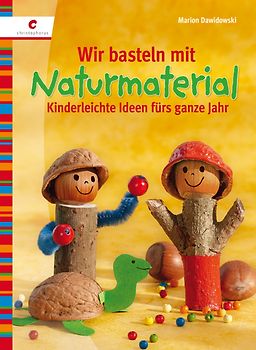 Wir basteln mit Naturmaterial