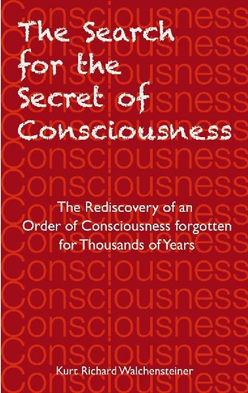 The Search for the Secret of Consciousness