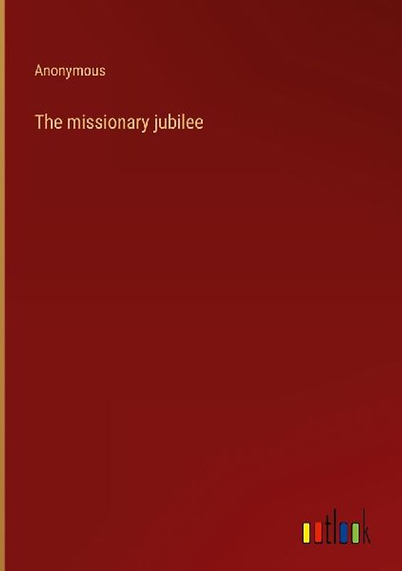 The missionary jubilee