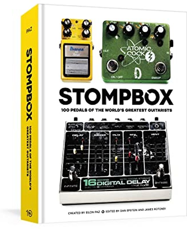 Stompbox: 100 Pedals of the World's Greatest Guitarists