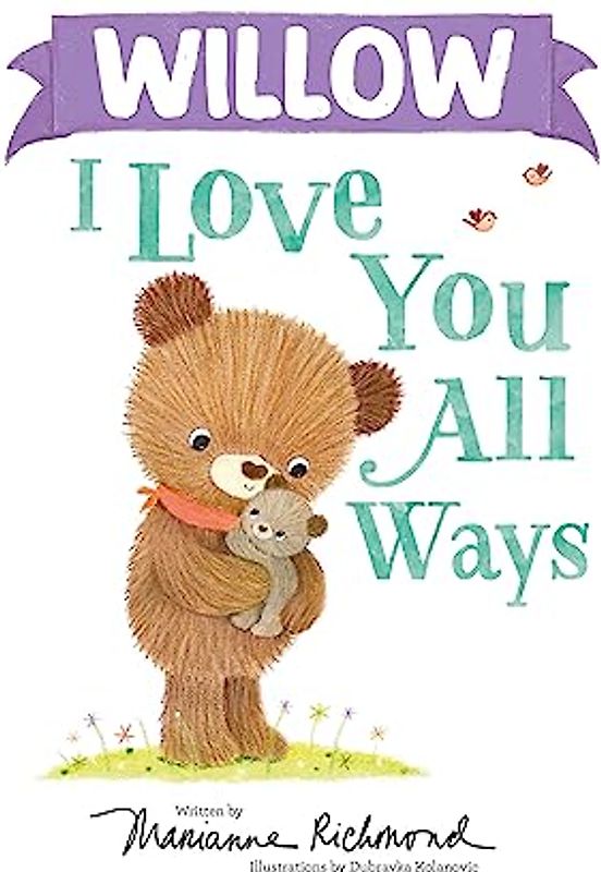 Willow I Love You All Ways