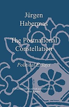 Postnational Constellation - Jürgen Habermas