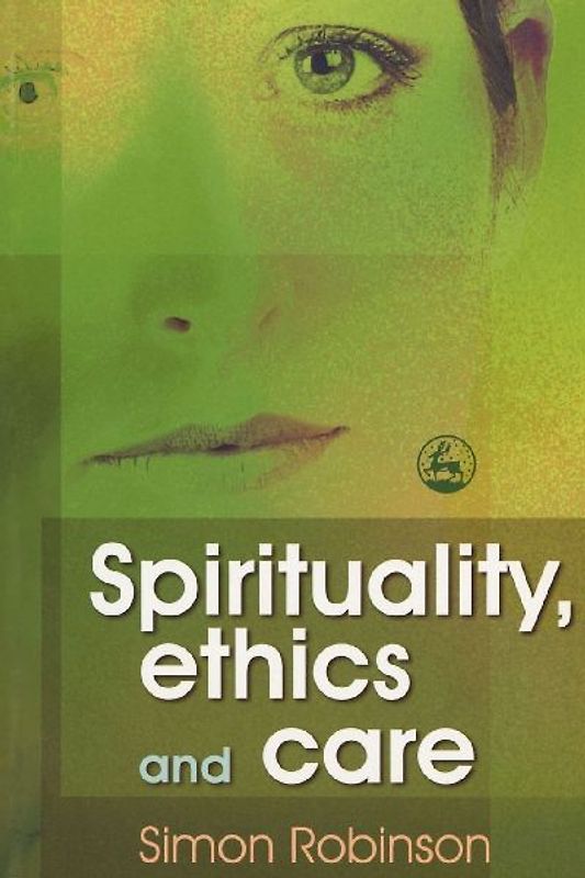 Spirituality, Ethics, and Care