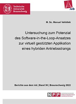 Untersuchung zum Potenzial des Software-in-the-Loop-Ansatzes zur virtuell gestützten Applikation eines hybriden Antriebsstrangs