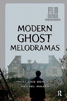 Modern Ghost Melodramas