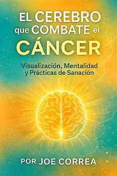 El Cerebro que Combate el Cáncer