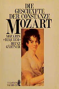 Die Geschäfte der Constanze Mozart. Mozarts "Requiem"