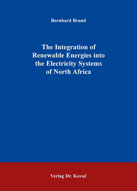 The Integration of Renewable Energies into the Electricity Systems of North Africa