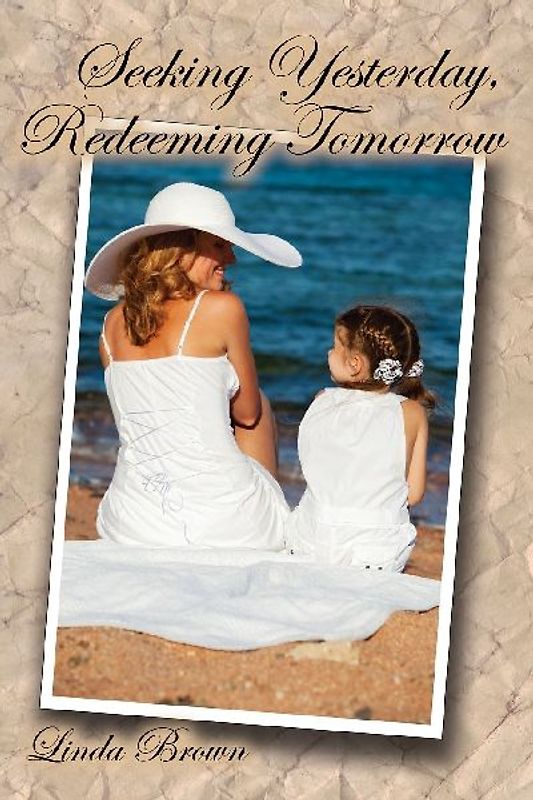 Seeking Yesterday, Redeeming Tomorrow