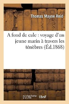 A Fond de Cale: Voyage d'Un Jeune Marin À Travers Les Ténèbres