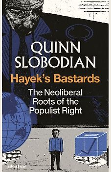 Hayek's Bastards