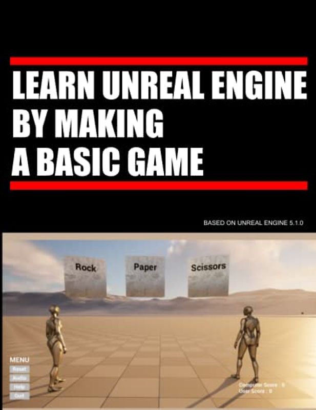 Learn Unreal Engine By Making A Basic Game