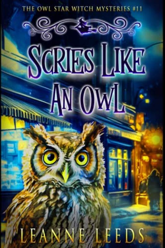 Scries Like an Owl (The Owl Star Witch Mysteries, Band 11)