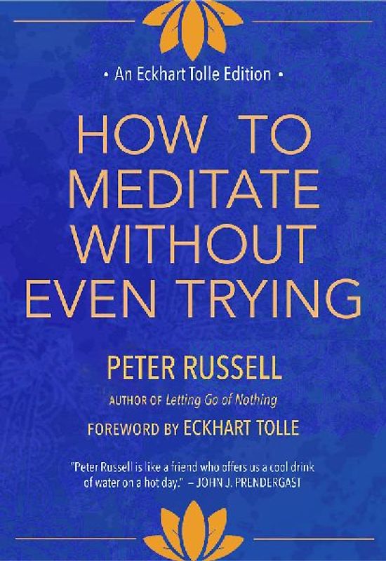 How to Meditate Without Even Trying