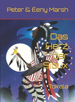 Das Herz der Sioux: Tokala (Das Herz der Sioux- Sammelband, Band 6)