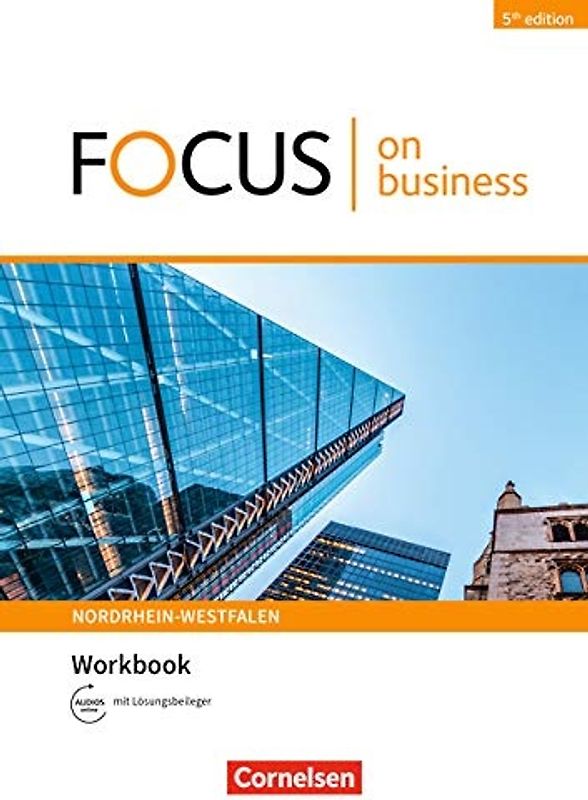 Focus on Business - Englisch für berufliche Schulen - 5th edition - Nordrhein-Westfalen - B1/B2