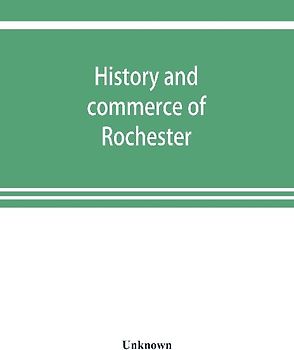 History and commerce of Rochester