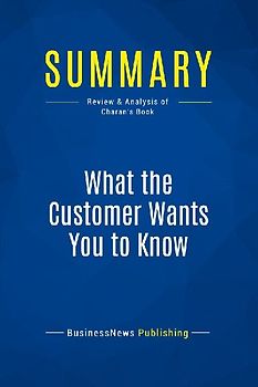 Summary: What the Customer Wants You to Know