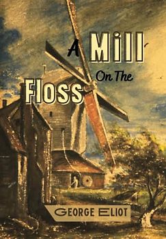 THE MILL ON THE FLOSS "ANNOTATED EDITION"