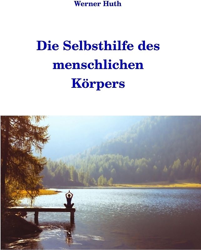 Die Selbsthilfe des menschlichen Körpers