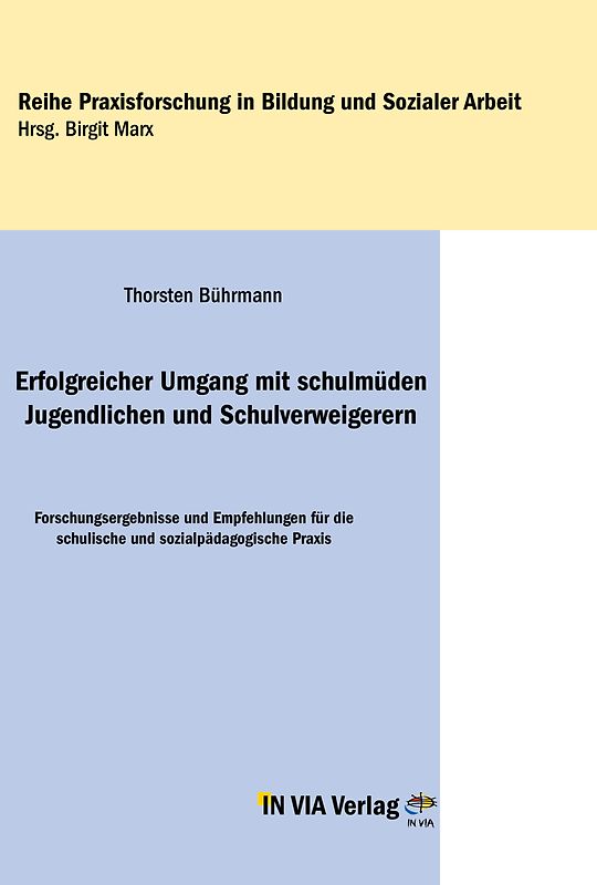Erfolgreicher Umgang mit schulmüden Jugendlichen und Schulverweigerern