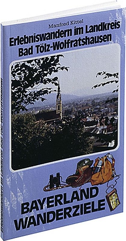 Erlebniswandern im Landkreis Bad Tölz /Wolfratshausen