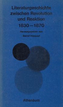 Literaturgeschichte zwischen Revolution und Reaktion 1830-1870 - Bernd Hüppauf [Taschenbuch]